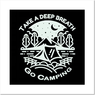 Take A Deep Breath Go Camping Posters and Art